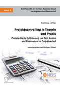 Löffler / Eibner |  Projektcontrolling in Theorie und Praxis. Zielorientierte Optimierung von Zeit, Kosten und Ressourcen im Projektverlauf | eBook | Sack Fachmedien