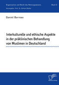 Barreau / Nadler |  Interkulturelle und ethische Aspekte in der präklinischen Behandlung von Muslimen in Deutschland | eBook | Sack Fachmedien