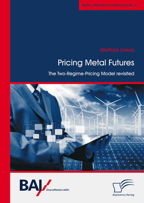 Lassak | Pricing Metal Futures. The Two-Regime-Pricing Model revisited | E-Book | sack.de