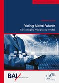 Lassak |  Pricing Metal Futures. The Two-Regime-Pricing Model revisited | eBook | Sack Fachmedien