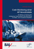 Thomas |  Cash-Monitoring einer AIF-Verwahrstelle. Ein Beitrag zur Nutzung der intelligenten Datenanalyse unter Beachtung von Risiko- und Compliance-Aspekten | eBook | Sack Fachmedien