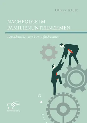 Kluth |  Nachfolge im Familienunternehmen: Besonderheiten und Herausforderungen | eBook | Sack Fachmedien