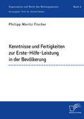 Fischer / Nadler |  Kenntnisse und Fertigkeiten zur Erste-Hilfe-Leistung in der Bevölkerung | eBook | Sack Fachmedien