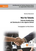 Baumann / Becker |  War for Talents. Internes Headhunting als Talentsuche in den eigenen Reihen | eBook | Sack Fachmedien