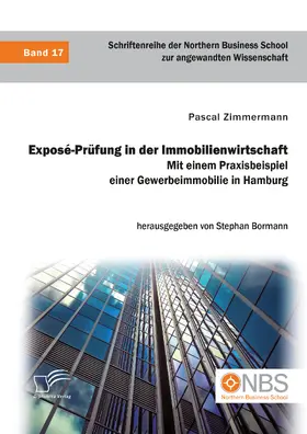 Zimmermann / Bormann | Exposé-Prüfung in der Immobilienwirtschaft. Mit einem Praxisbeispiel einer Gewerbeimmobilie in Hamburg | E-Book | sack.de