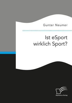 Neumer | Ist eSport wirklich Sport? | E-Book | sack.de