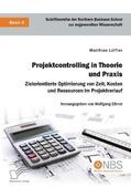 Löffler / Eibner |  Projektcontrolling in Theorie und Praxis. Zielorientierte Optimierung von Zeit, Kosten und Ressourcen im Projektverlauf | Buch |  Sack Fachmedien