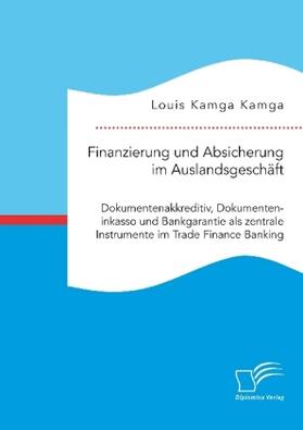 Kamga Kamga | Kamga Kamga, L: Finanzierung und Absicherung im Auslandsgesc | Buch | sack.de
