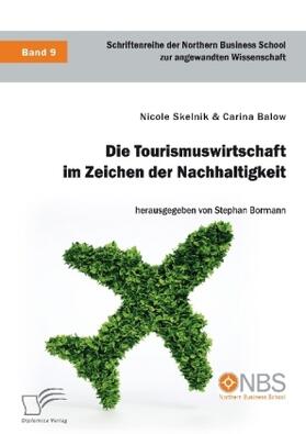 Skelnik / Balow / Bormann |  Die Tourismuswirtschaft im Zeichen der Nachhaltigkeit | Buch |  Sack Fachmedien