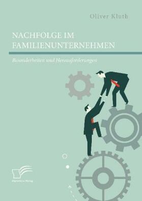 Kluth |  Nachfolge im Familienunternehmen: Besonderheiten und Herausforderungen | Buch |  Sack Fachmedien