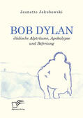 Jakubowski |  Bob Dylan ¿ Jüdische Alpträume, Apokalypse und Befreiung | Buch |  Sack Fachmedien
