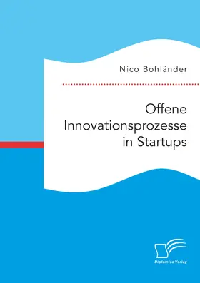Bohländer | Offene Innovationsprozesse in Startups | Buch | 978-3-96146-835-5 | sack.de