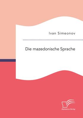 Simeonov |  Die mazedonische Sprache | Buch |  Sack Fachmedien