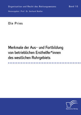 Pries / Nadler | Merkmale der Aus- und Fortbildung von betrieblichen Ersthelfer*innen des westlichen Ruhrgebiets | Buch | 978-3-96146-894-2 | sack.de