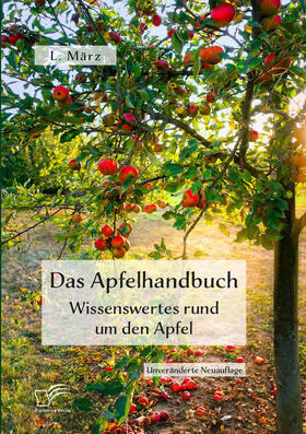 März | Das Apfelhandbuch. Wissenswertes rund um den Apfel | Buch | 978-3-96146-923-9 | sack.de
