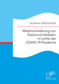 Nobitschek |  Mietzinsminderung von Gastronomielokalen im Lichte der COVID-19-Pandemie | Buch |  Sack Fachmedien
