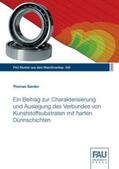 Sander |  Ein Beitrag zur Charakterisierung und Auslegung des Verbundes von Kunststoffsubstraten mit harten Dünnschichten | Buch |  Sack Fachmedien