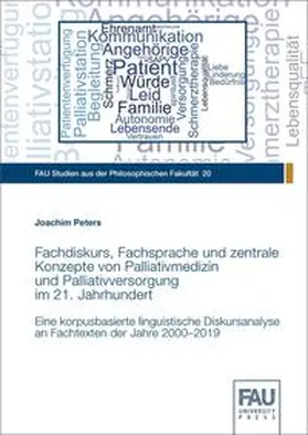 Peters |  Fachdiskurs, Fachsprache und zentrale Konzepte von Palliativmedizin und Palliativversorgung im 21. Jahrhundert | Buch |  Sack Fachmedien