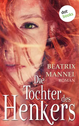 Mannel |  Die Tochter des Henkers | eBook | Sack Fachmedien