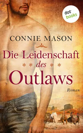 Mason |  Die Leidenschaft des Outlaws | eBook | Sack Fachmedien