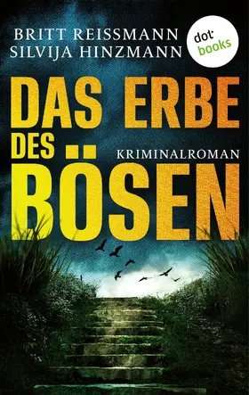 Reissmann / Hinzmann |  Das Erbe des Bösen - oder: Die Farbe des Himmels | eBook | Sack Fachmedien