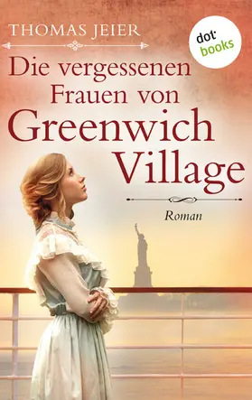Jeier |  Die vergessenen Frauen von Greenwich Village | eBook | Sack Fachmedien