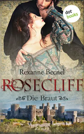 Becnel |  Rosecliff - Band 1: Der Ritter und die zarte Lady | eBook | Sack Fachmedien