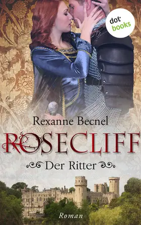 Becnel |  Rosecliff - Band 2: Der Ritter und die schöne Rächerin | eBook | Sack Fachmedien