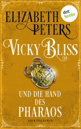Peters |  Vicky Bliss und die Hand des Pharaos - Der fünfte Fall | eBook | Sack Fachmedien
