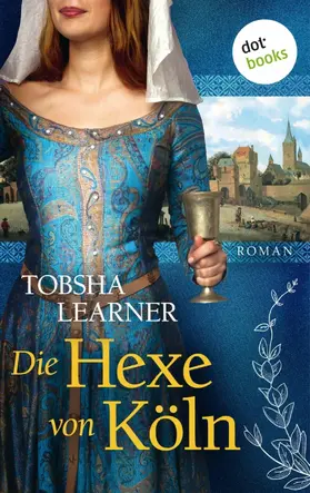 Learner |  Die Hexe von Köln | eBook | Sack Fachmedien