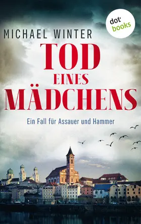 Winter |  Tod eines Mädchens: Ein Fall für Assauer und Hammer - Band 1 | eBook | Sack Fachmedien