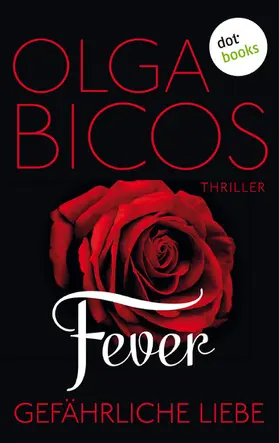 Bicos |  Fever - Gefährliche Liebe: Band 1 | eBook | Sack Fachmedien