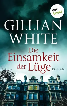 White |  Die Einsamkeit der Lüge | eBook | Sack Fachmedien