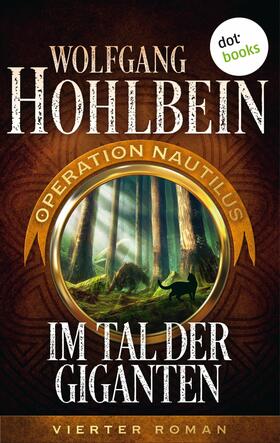 Hohlbein |  Im Tal der Giganten: Operation Nautilus - Vierter Roman | eBook | Sack Fachmedien