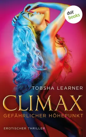 Learner |  Climax. Gefährlicher Höhepunkt | eBook | Sack Fachmedien