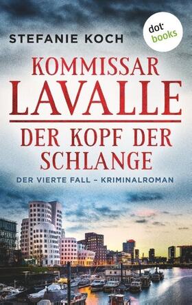 Koch |  Kommissar Lavalle - Der vierte Fall: Der Kopf der Schlange | Buch |  Sack Fachmedien