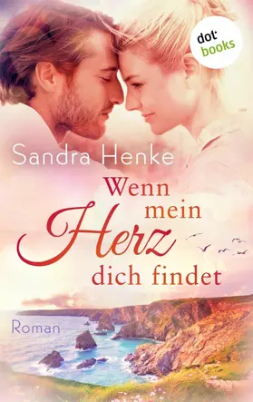 Henke |  Wenn mein Herz dich findet | eBook | Sack Fachmedien