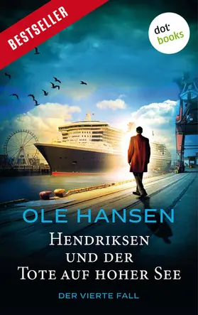 Hansen |  Hendriksen und der Tote auf hoher See: Der vierte Fall | eBook | Sack Fachmedien