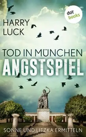 Luck |  Tod in München - Angstspiel: Der dritte Fall für Sonne und Litzka | eBook | Sack Fachmedien