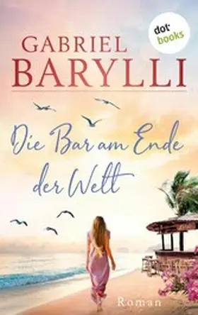 Barylli |  Die Bar am Ende der Welt | eBook | Sack Fachmedien