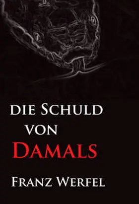 Werfel |  Die Schuld von damals | eBook | Sack Fachmedien