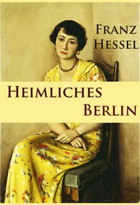 Hessel |  Heimliches Berlin | eBook | Sack Fachmedien