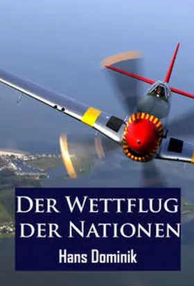 Dominik |  Der Wettflug der Nationen | eBook | Sack Fachmedien