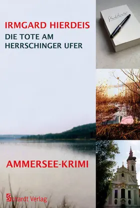 Hierdeis |  Die Tote am Herrschinger Ufer: Bayern-Krimi | eBook | Sack Fachmedien