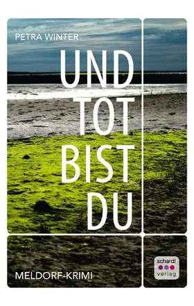 Winter |  Und tot bist du: Nordsee-Krimi | eBook | Sack Fachmedien