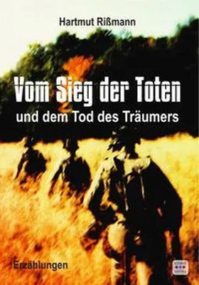 Rißmann |  Vom Sieg der Toten und dem Tod des Träumers | Buch |  Sack Fachmedien