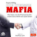 Wittig |  Die weiße Mafia | Sonstiges |  Sack Fachmedien