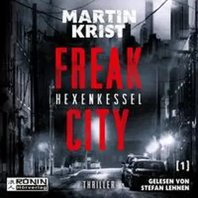 Krist |  Freak City 1 - Hexenkessel | Sonstiges |  Sack Fachmedien