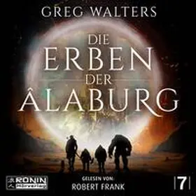 Walters |  Die Erben der Âlaburg | Sonstiges |  Sack Fachmedien