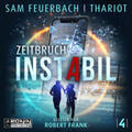 Feuerbach / Thariot |  Instabil 4 - Zeitbruch | Sonstiges |  Sack Fachmedien